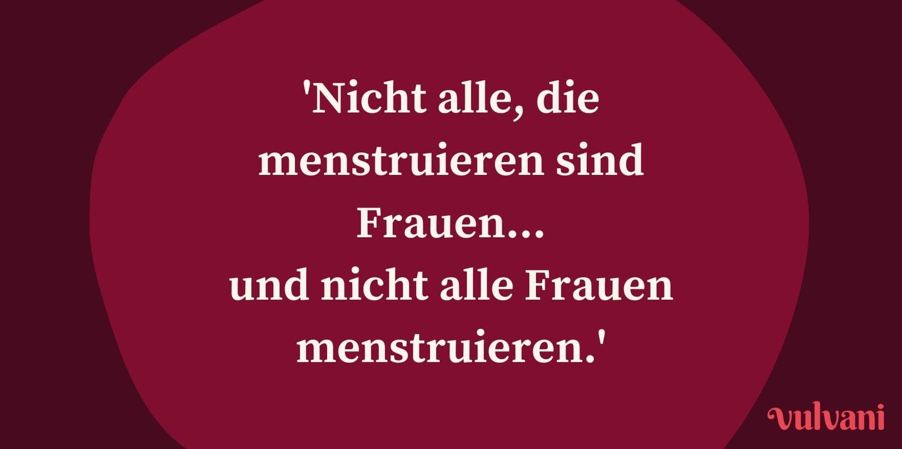 Warum wir 'menstruierende Menschen' schreiben?