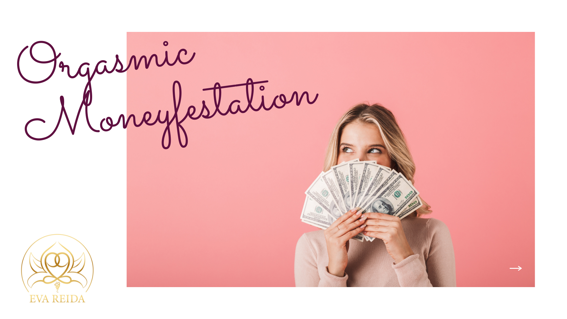 Orgas­mic Moneyfestation